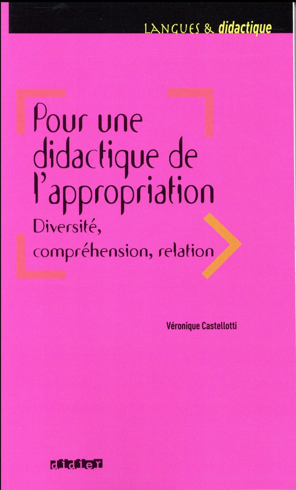 Pour une didactique de l'appropriation ; diversité, compréhension, relation