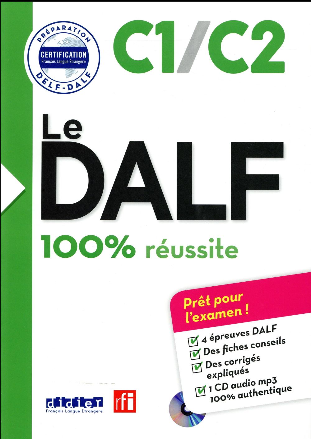 Le DALF - 100% réussite : C1 - C2