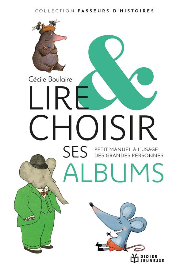 Lire et choisir ses albums ; petit manuel à l'usage des grandes personnes