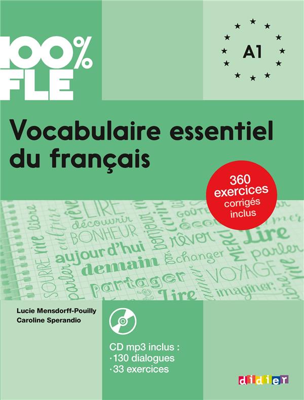 100% FLE : vocabulaire essentiel du français ; niveau A1 (édition 2018)