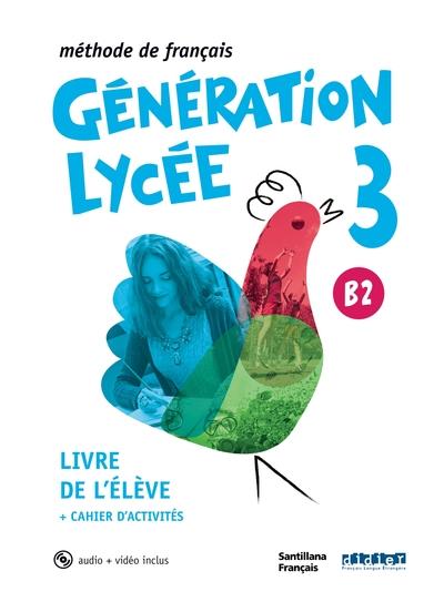 Generation lycee santillana 3 niv.b2 - livre + cahier + cd mp3 + dvd