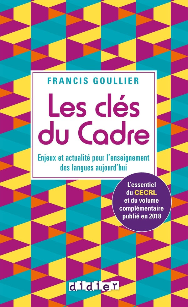 Les clés du cadre ; enjeux et actualité pour l'enseignement des langues aujourd'hui