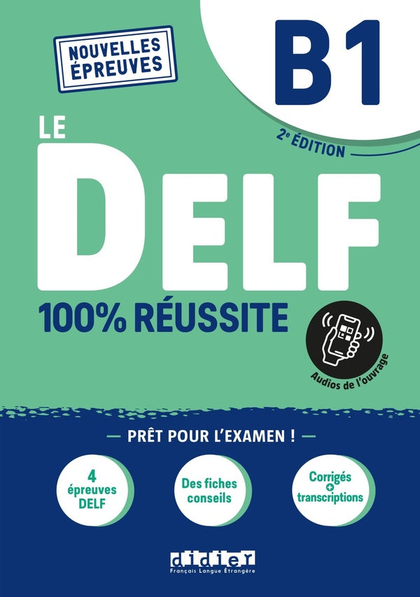 Le DELF - 100% réussite : FLE ; livre + onprint (2e édition)