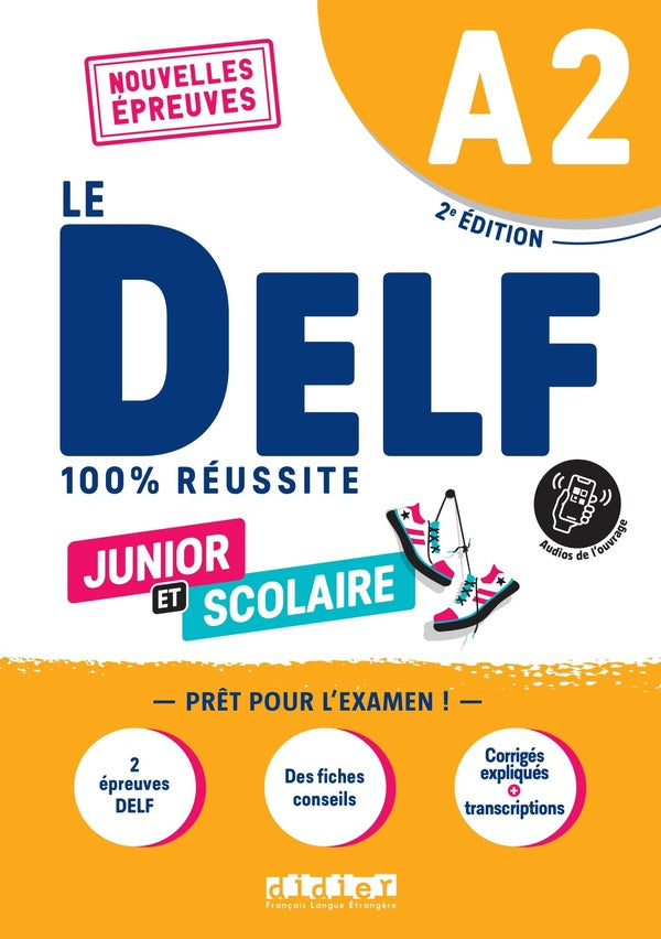 Le DELF - 100% réussite : junior et scolaire et junior ; A2