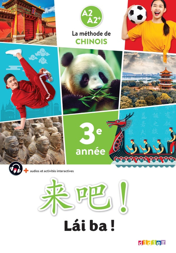 Lai ba ! : chinois ; 3e année ; livre élève ; A2>A2+