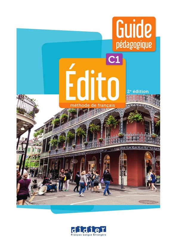 édito : FLE ; C1 ; Guide pédagogique