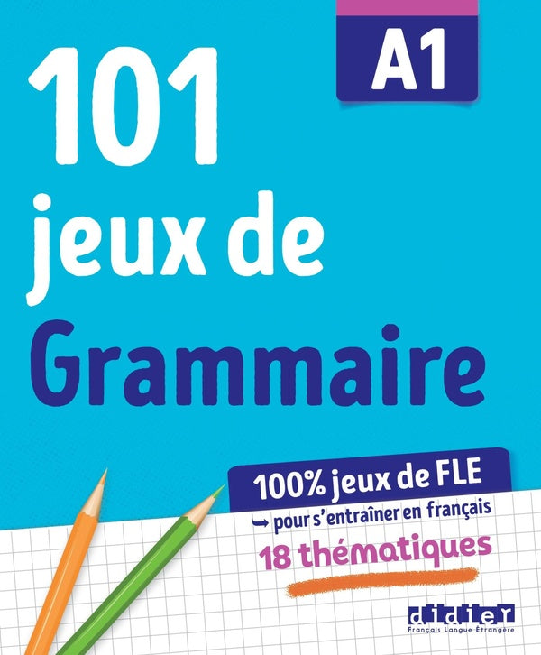 101 jeux de grammaire ; A1 ; cahier