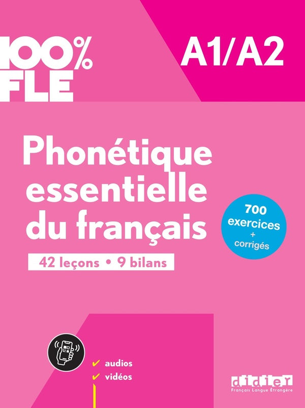 100% FLE : Phonétique essentielle du français ; A1/A2 ; livre + didierfle.app