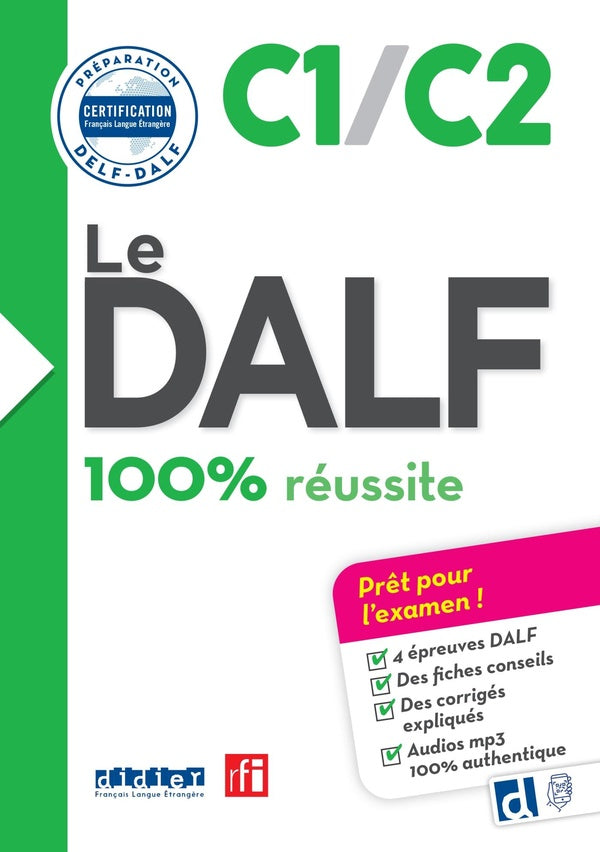 Le DALF - 100% réussite : FLE ; C1>C2 (édition 2017)