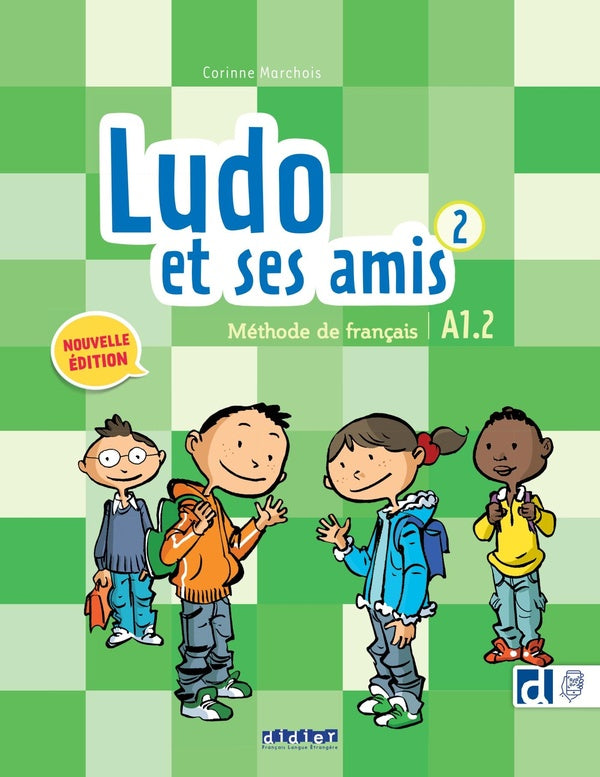 Ludo et ses amis 2 : FLE ; A1.2 ; Livre + didierfle.app