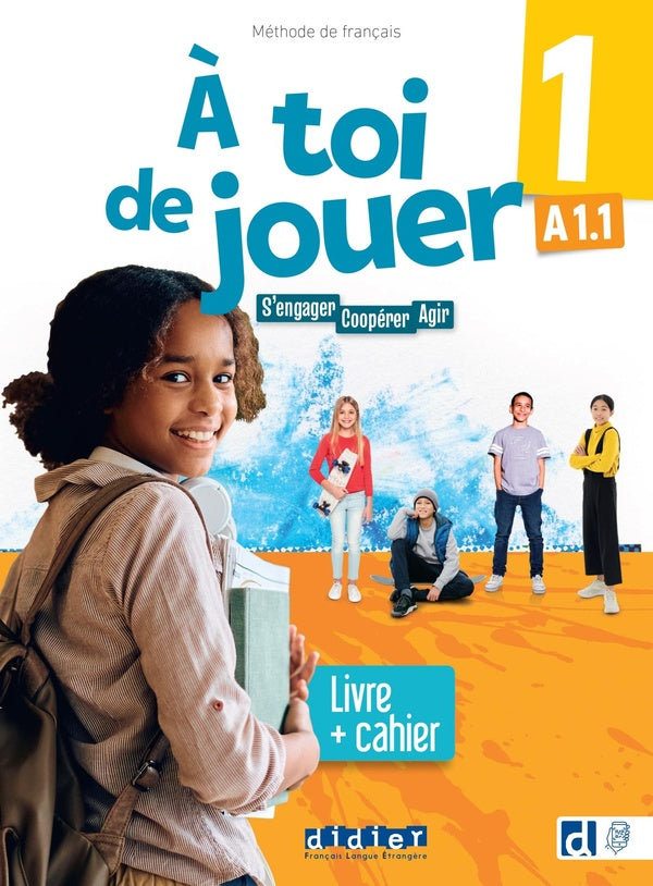 À toi de jouer 1 : FLE ; S'engager, coopérer, agir ; Niv. A1.1 ; Livre + cahier + didierfle.app