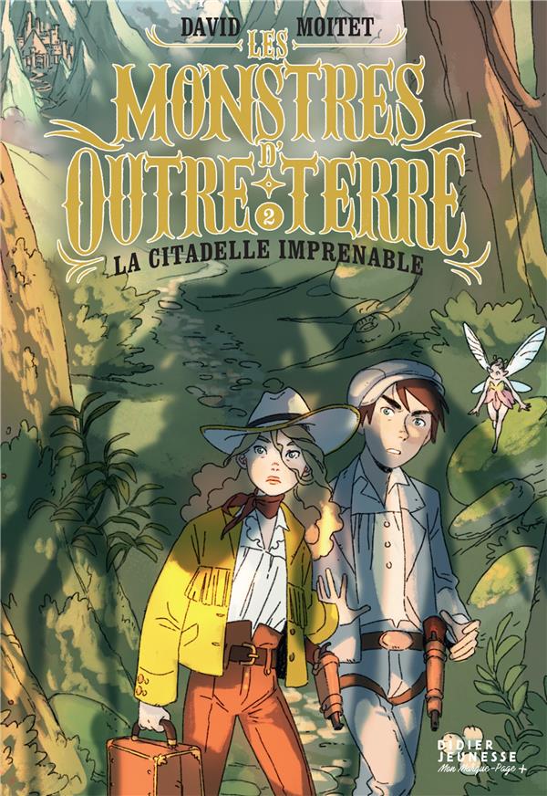 Les Monstres d'Outre-Terre Tome 2 : La citadelle imprenable