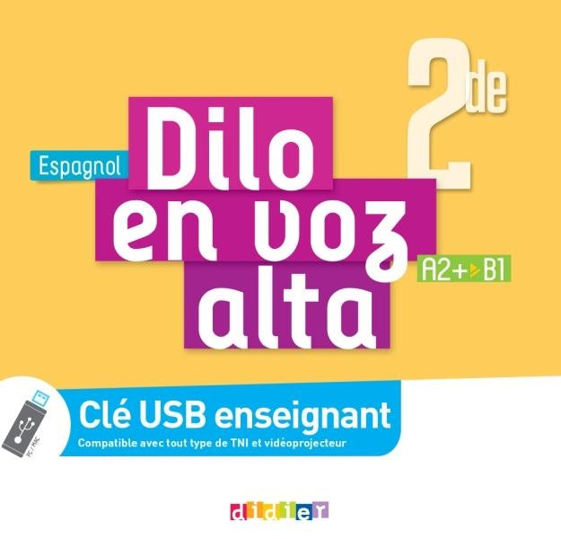 Dilo en voz alta : Espagnol ; 2de ; Clé USB enseignant