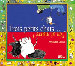 Trois petits chats... j'en ai marre