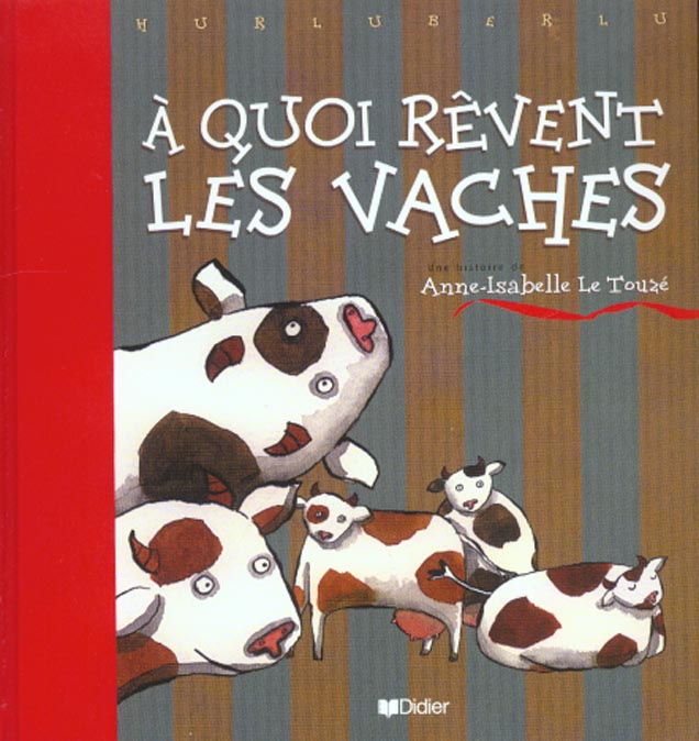 à quoi rêvent les vaches ?