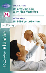 Un probleme pour le dr alex westerling ; le bebe porte-bonheur