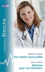 Une femme inaccessible ; dilemme pour une infirmiere