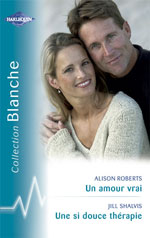 Un amour vrai ; une si douce therapie