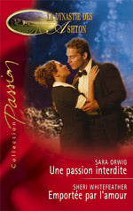 Emportee par l'amour ; une passion interdite