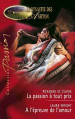 La passion a tout prix ; a l'epreuve de l'amour