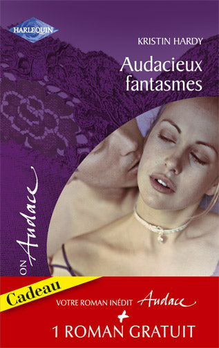 Audacieux fantasmes ; sentiments illégitimes