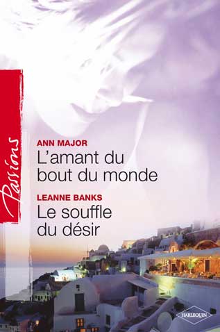 L'amant du bout du monde ; le souffle du désir