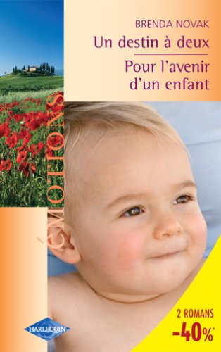 Pour l'avenir d'un enfant ; un destin a deux