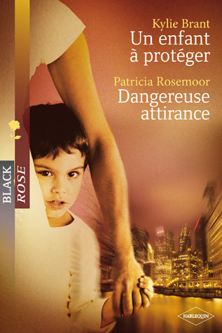 Un enfant à protéger ; dangereuse attirance