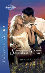 Saga scandales et passions t.2 ; le triomphe de l'amour ; les jeux du desir ; une etrange obsession