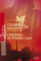 Coupable séduction ; l'inconnue de thunder lake