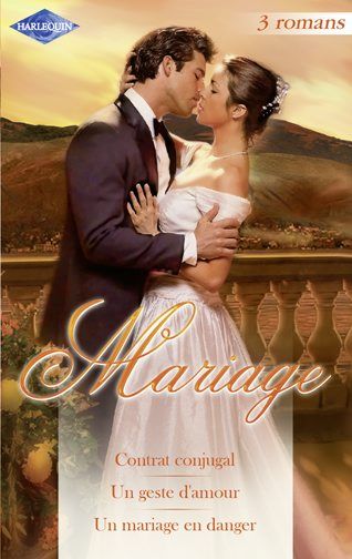 Mariage ; contrat conjugal ; un geste d'amour ; un mariage en danger