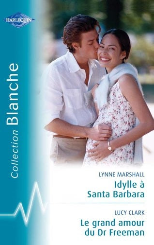 Idylle à Santa Barbara ; le grand amour du Dr Freeman
