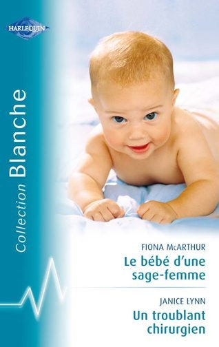 Le bébé d'une sage-femme ; un troublant chirurgien