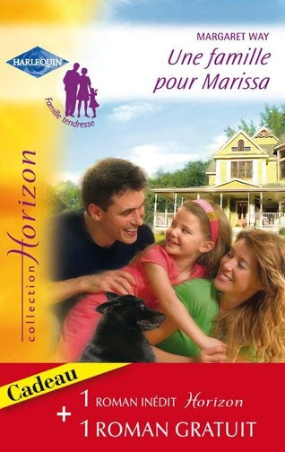 Une famille pour Marissa ; une vie revée