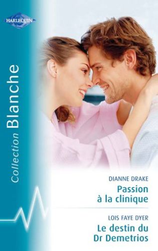 Passion à la clinique ; le destin de Dr Demetrios