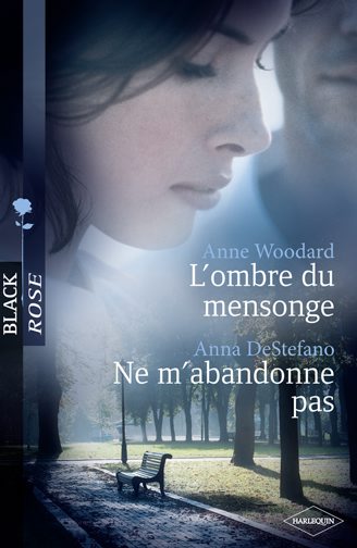 L'ombre du mensonge ; ne m'abandonne pas