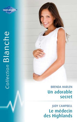 Un adorable secret ; le médecin des Highlands