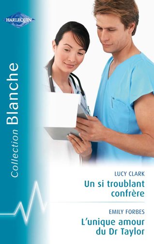 Un si troublant confrère ; l'unique amour du Dr Taylor