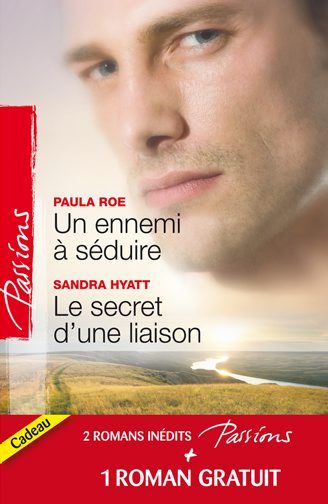 Un ennemi à séduire ; le secret d'une liaison