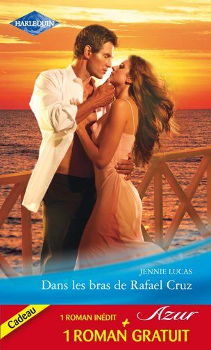 Dans les bras de Rafael Cruz ; mensonge par amour