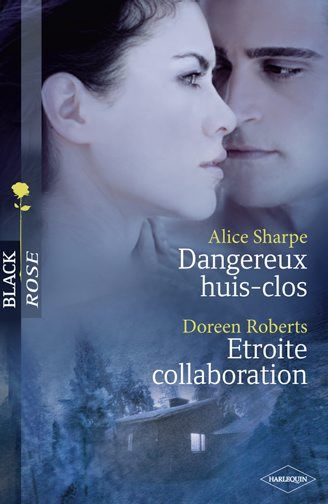 Dangereux huis clos ; étroite collaboration