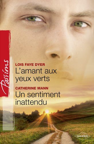 L'amant aux yeux verts ; un sentiment inattendu