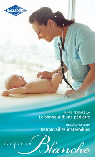 Le bonheur d'une pédiatre ; retrouvailles inattendues