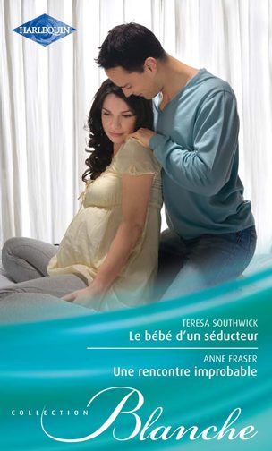 Le bébé d'un séducteur ; une rencontre improbable