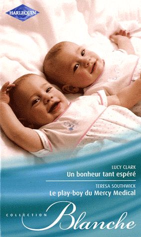 Un bonheur tant esperé ; le play-boy du Mercy Médical