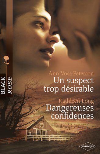 Un suspect trop désirable ; dangereuses confidences