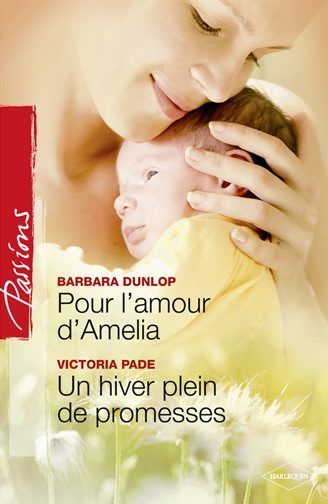 Pour l'amour d'Amélia ; un hiver plein de promesses