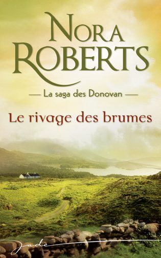 Le rivage des brumes ; la saga des Donovan