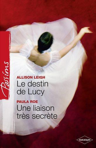 Le destin de Lucy ; une liaison très secrète