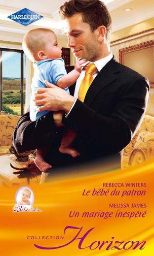 Le bébé du patron ; un mariage inespéré